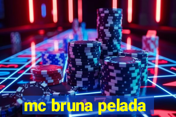 mc bruna pelada